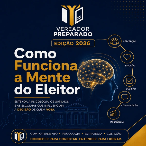 Como Funciona a Mente do Eleitor — Edição 2026